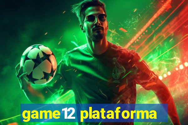 game12 plataforma